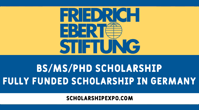 Friedrich Ebert Foundation Scholarship in Germany 2023-24 - Fully Funded