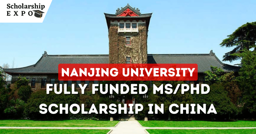 Fully Funded Scholarship - Nanjing University Chinese Government Scholarship in China 2023-24