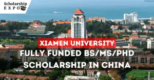 Fully Funded Scholarship - Xiamen University Chinese Government Scholarship in China 2023-24