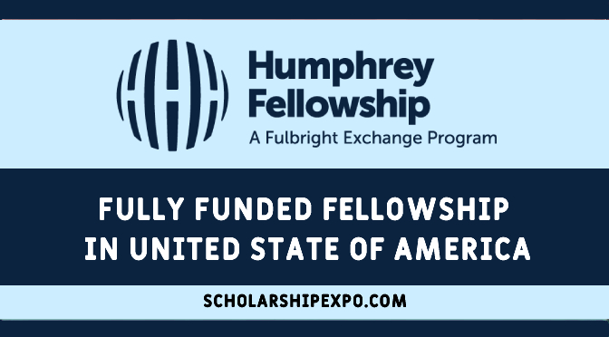 Humphery Fellowship Program in USA 2023-24 - Fully Funded