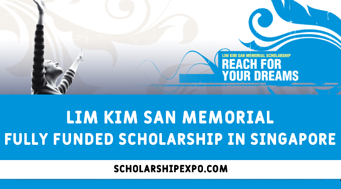 Lim Kim San Memorial Scholarship in Singapore 2023-24 - Fully Funded Scholarship