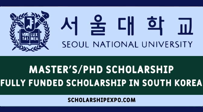 Seoul University Scholarship in South Korea 2023-24- Fully Funded Scholarship
