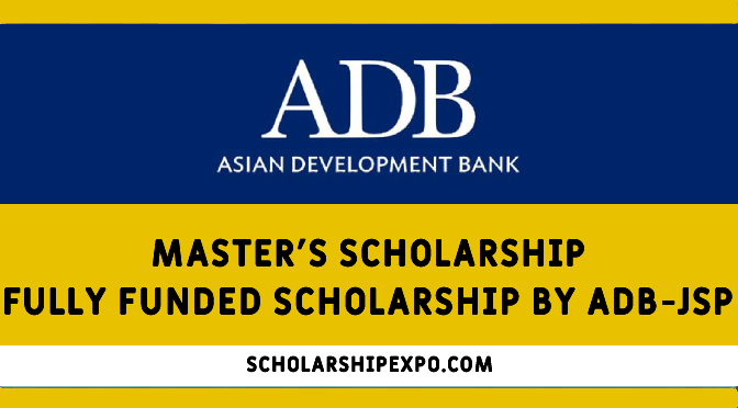 Asian Development Bank(ADB) - Japan Scholarship Program(JSP) 2023