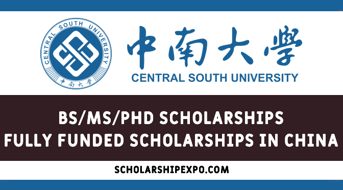 Central South University Scholarship 2023-2024 in China