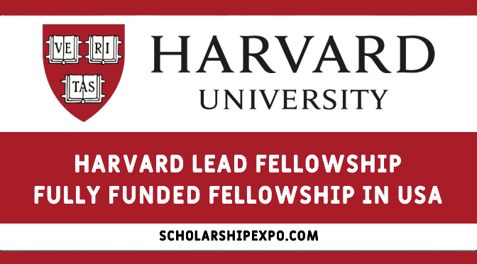 Harvard LEAD Fellowship Program in USA 2023