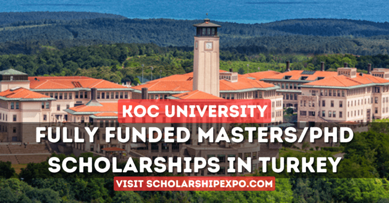 Koc University Scholarships 2024 in Turkey (Fully Funded)