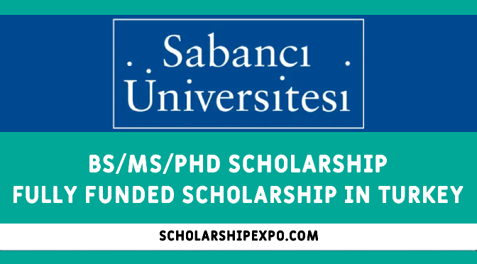 Sabanci University Scholarship in Turkey 2023 - Fully Funded
