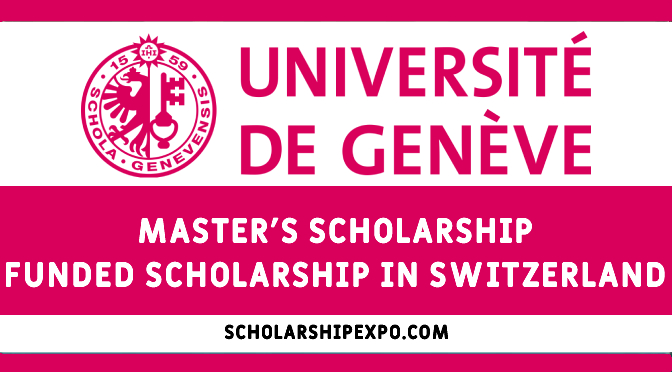 University of Geneva Scholarship in Switzerland 2023