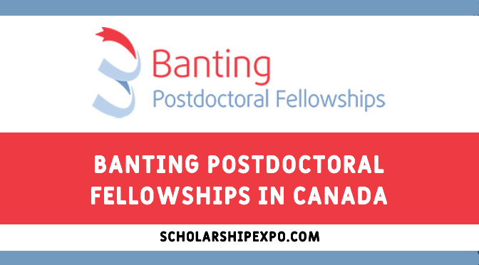 Banting Postdoctoral Fellowships Program in Canada 2023-2024