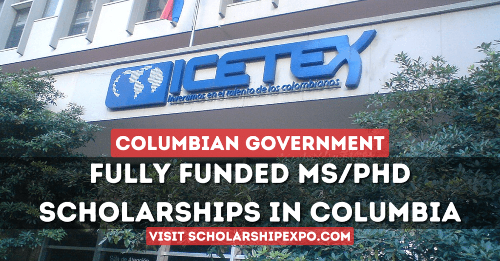 Colombia Government Scholarships 2024 (Fully Funded)
