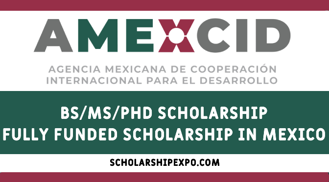 Mexico Government Scholarship 2023 for International Students