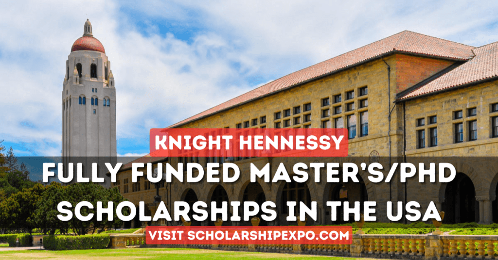 Stanford University Knight-Hennessy Scholarship 2025 in the USA