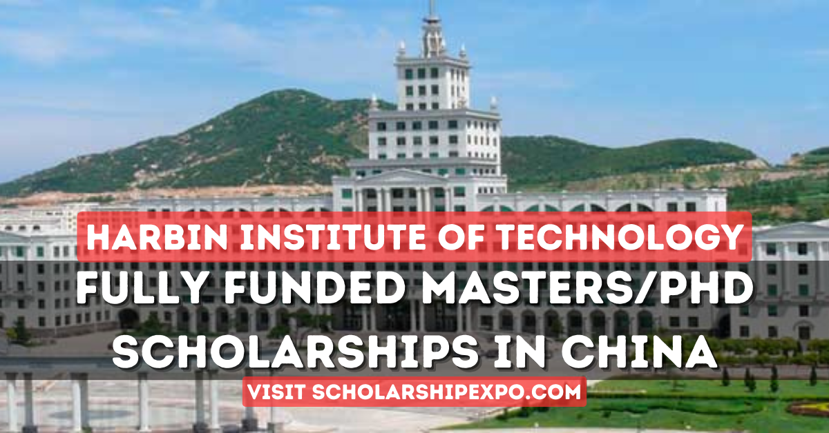 Harbin Institute of Technology Scholarships 2024 in China