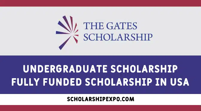 The Gates Scholarship Program 2023-24 in the USA