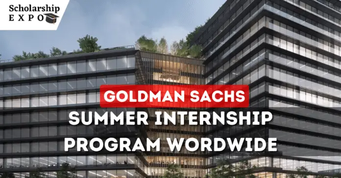 Goldman Sachs Summer Internship 2024: Your Path to Success