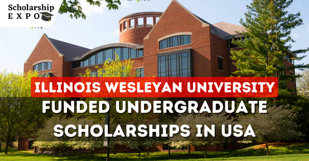 Illinois Wesleyan University Scholarships 2024-25 in the USA