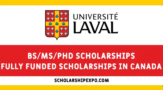 Laval University Scholarships 2024 in Canada (Fully Funded)