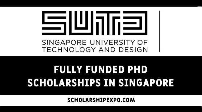 Singapore University of Technology and Design Scholarships 2024-25 (Fully Funded)