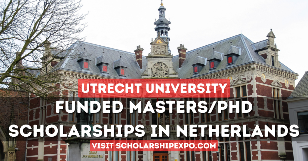 Utrecht University Excellence Scholarships 2024-25 in the Netherlands