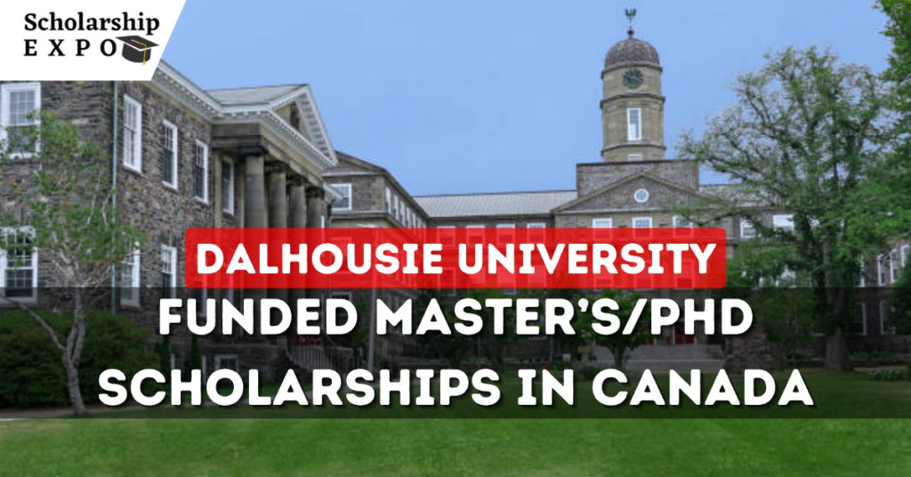 Dalhousie University Scholarships 2024 in Canada