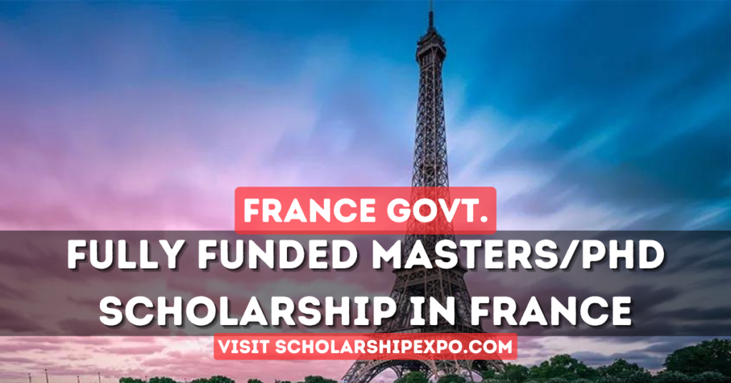 France Eiffel Excellence Scholarship Program 2024 (Fully Funded)