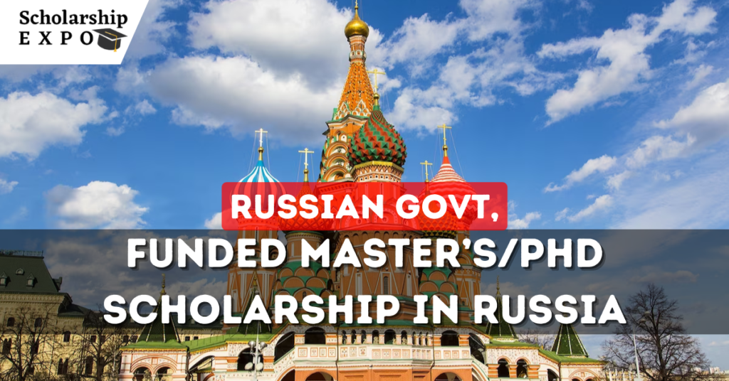 Russian Government Scholarship 2024 Study in Russia for Free