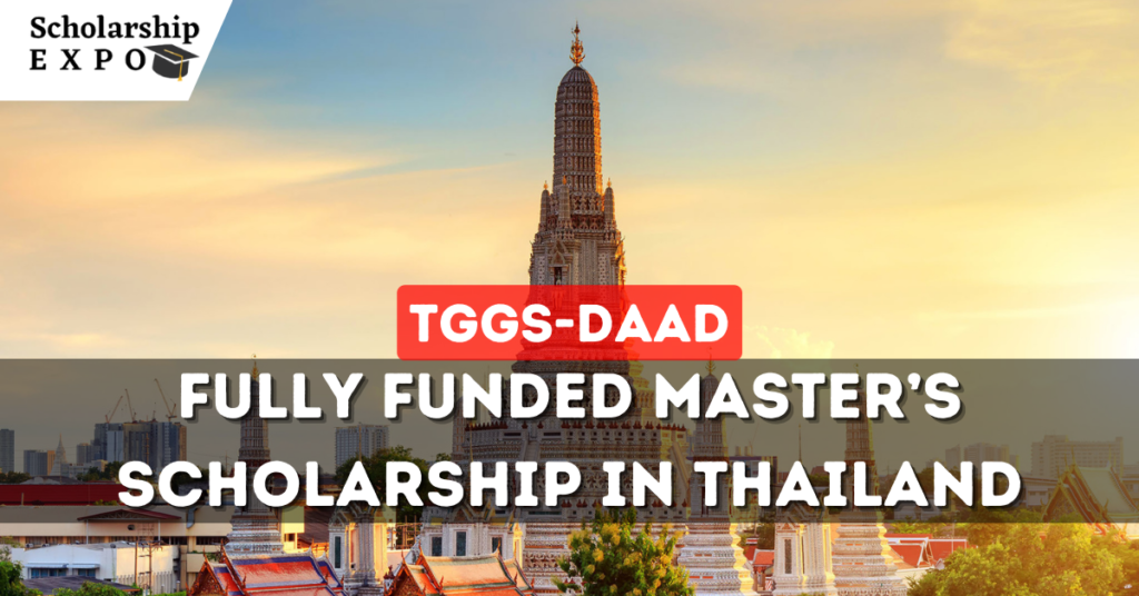 TGGS DAAD Scholarship 2024 in Thailand (Fully Funded)