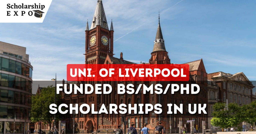 University of Liverpool Scholarships 2023-24 in the UK