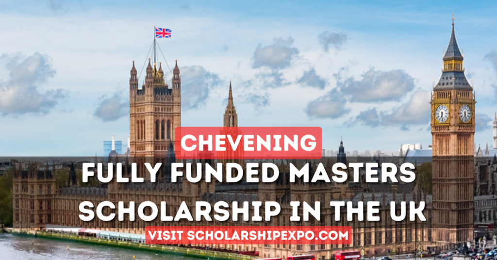 Chevening Scholarship 2024 in the UK (Fully Funded)