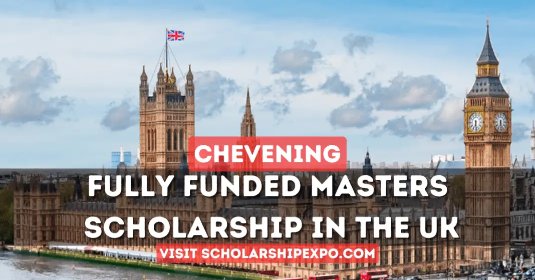 Chevening Scholarship 2024 In The UK (Fully Funded)