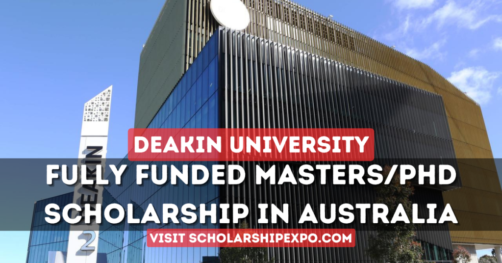 Deakin University Scholarship 2024-25 in Australia (Fully Funded)