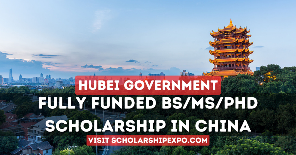 Hubei Government Scholarship 2024 in China (Fully Funded)