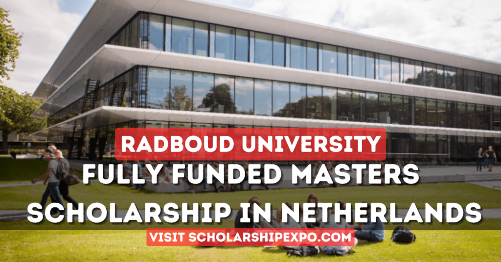 Radboud University Scholarship 2024 in the Netherlands (Fully Funded)