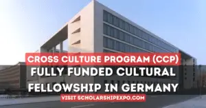 Cross Culture Program (CCP) Fellowship 2024 in Germany