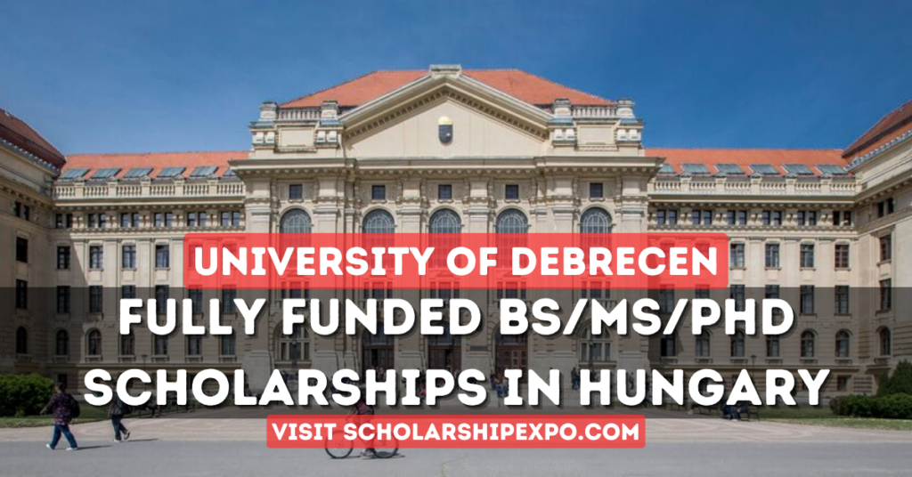 University of Debrecen Hungarian Scholarships 2024 in Hungary (Fully Funded)