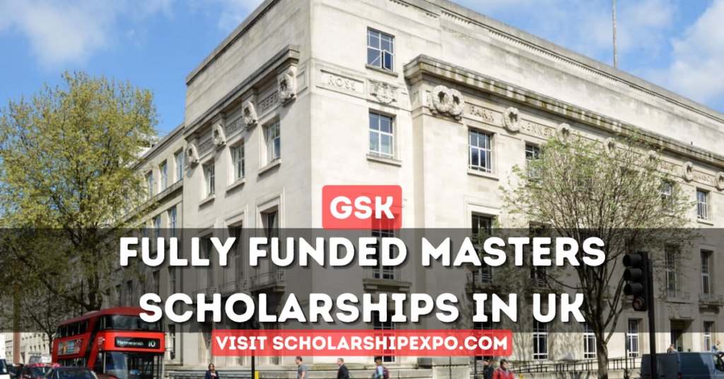 GSK Scholarships 2024-25 in the UK for Future Health Leaders (Fully Funded)