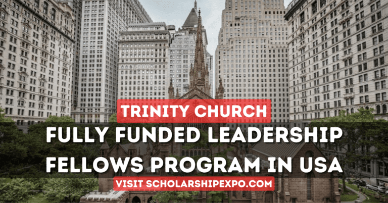 Trinity Leadership Fellows Program 2024 in the USA