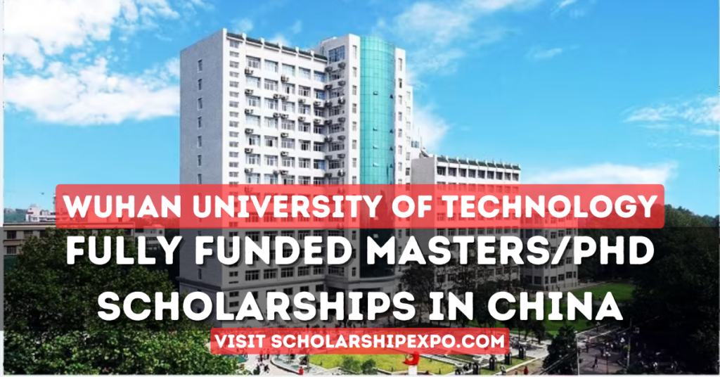 Wuhan University of Technology CSC Scholarships 2024 in China