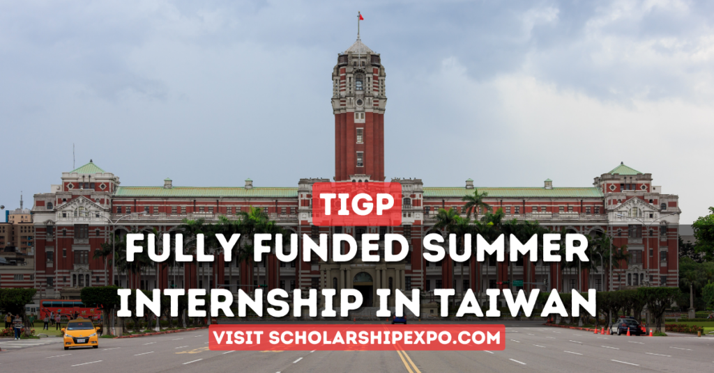 Taiwan International Internship Program 2024 - TIGP Summer Internship (Fully Funded)