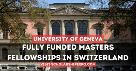 University of Geneva Excellence Masters Fellowships 2024 in Switzerland
