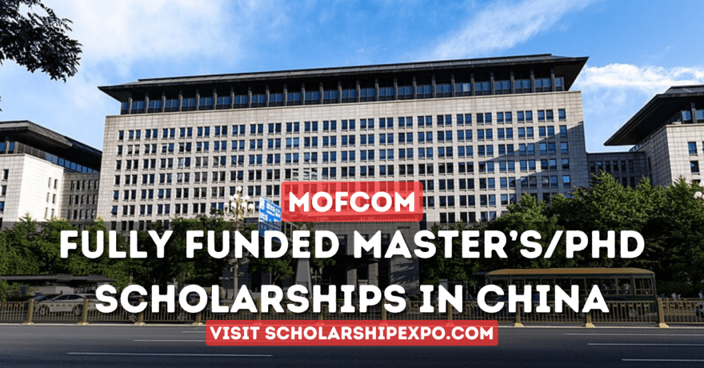 MOFCOM Scholarship 2025 in China (Fully Funded)