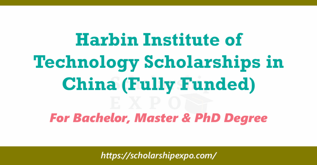 Harbin Institute of Technology Scholarships 2026 in China (Fully Funded) Harbin Institute of Technology Scholarships 2026 in China (Fully Funded)