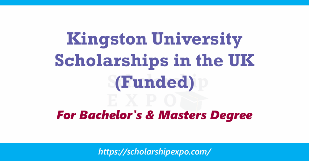 Kingston University Scholarships 2026 in the UK (Funded) Kingston University Scholarships 2026 in the UK (Funded)