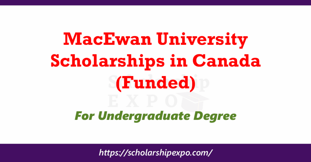 MacEwan University Scholarships 2026 in Canada (Funded) MacEwan University Scholarships 2026 in Canada (Funded)