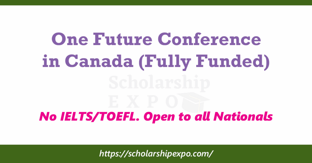One Future Conference 2026 in Canada (Fully Funded) One Future Conference 2026 in Canada (Fully Funded)