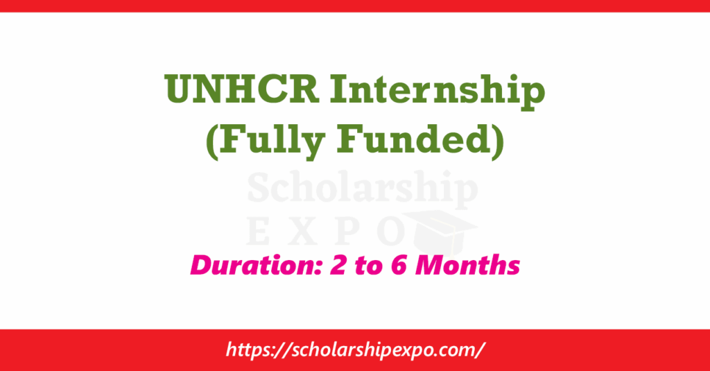 UNHCR Internship 2026 (Fully Funded) UNHCR Internship 2026 (Fully Funded)