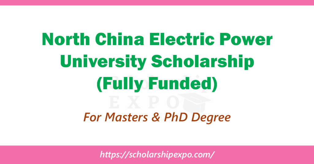 North China Electric Power University Scholarship 2026 (Fully Funded) North China Electric Power University Scholarship 2026 (Fully Funded)