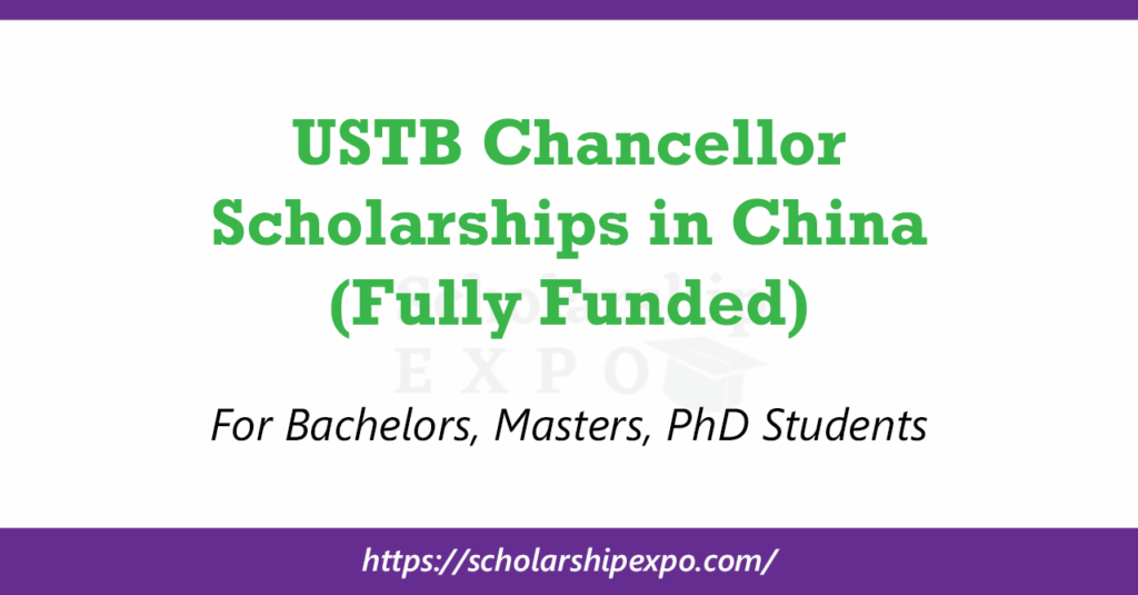 USTB Chancellor Scholarships 2026 in China (Fully Funded) USTB Chancellor Scholarships 2026 in China (Fully Funded)