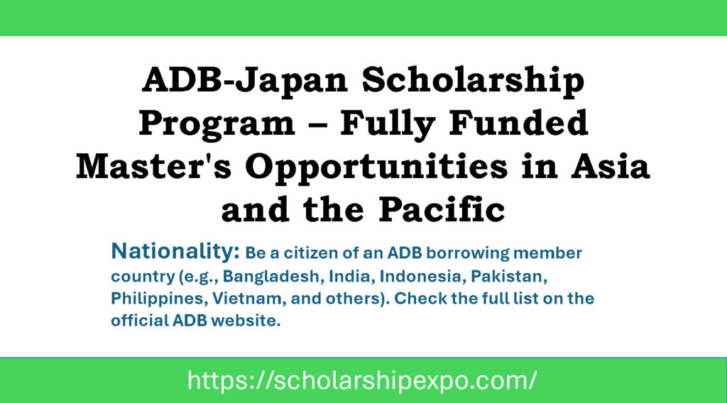 ADB-Japan Scholarship Program 2026 – Fully Funded Master’s Opportunities in Asia and the Pacific ADB-Japan Scholarship Program 2026
