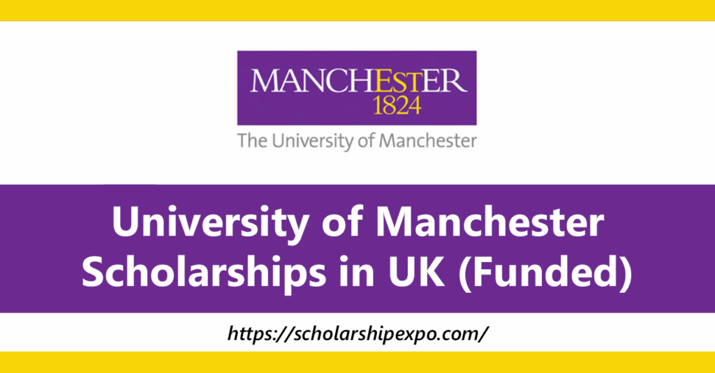 University of Manchester Scholarships 2026 in UK (Funded) University of Manchester Scholarships 2026 in UK (Funded)